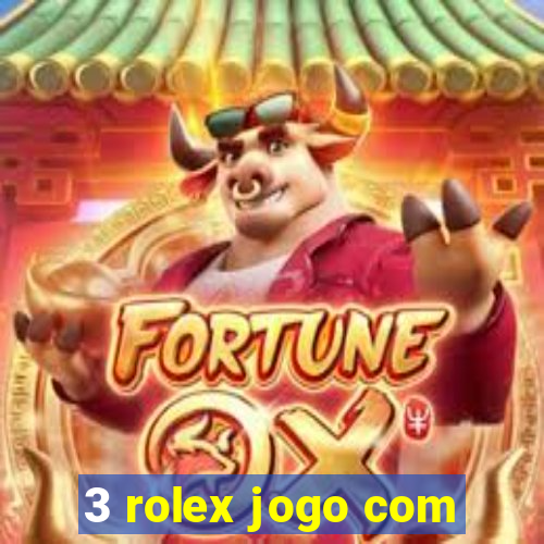 3 rolex jogo com